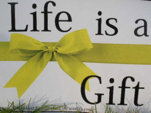 life-is-a-gift